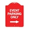 Signmission Event Parking With Right Arrow, Red & White Aluminum Architectural Sign, 18" x 24", RW-1824-24068 A-DES-RW-1824-24068 - alternate 1